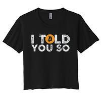 I Told You Do Bitcoin Women's Crop Top Tee