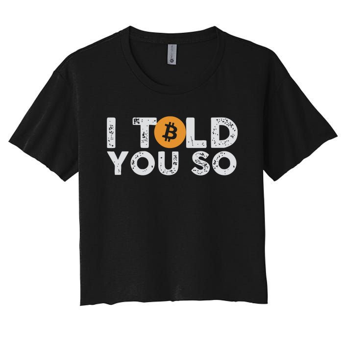 I Told You Do Bitcoin Women's Crop Top Tee