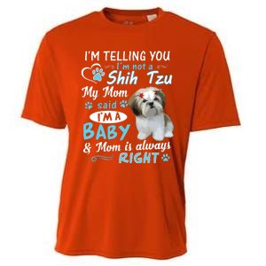 Im Telling You Im Not A Shih Tzu My Mom Said Im A Baby Cooling Performance Crew T-Shirt