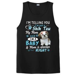 Im Telling You Im Not A Shih Tzu My Mom Said Im A Baby PosiCharge Competitor Tank