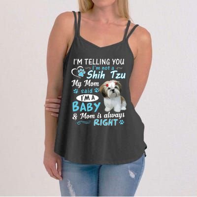 Im Telling You Im Not A Shih Tzu My Mom Said Im A Baby Women's Strappy Tank