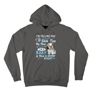 Im Telling You Im Not A Shih Tzu My Mom Said Im A Baby Hoodie