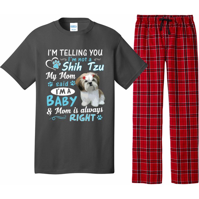 Im Telling You Im Not A Shih Tzu My Mom Said Im A Baby Pajama Set