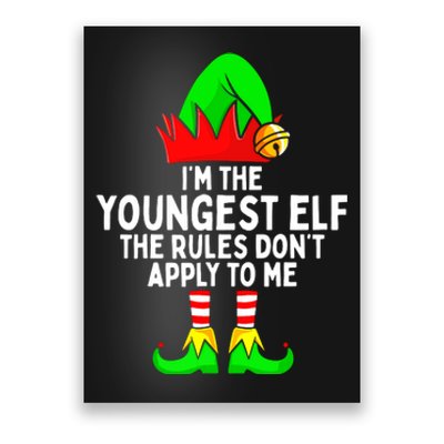 I'm The Youngest Elf Rules Don't Apply To Me Matching Poster