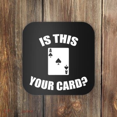 Is This Your Card Coaster