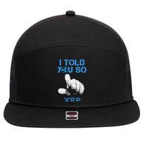 I Told You So Hodl Xrp Ripple Coin Blockchain Crypto Bullrun 7 Panel Mesh Trucker Snapback Hat