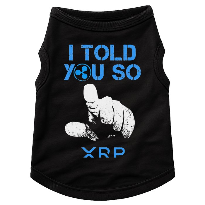 I Told You So Hodl Xrp Ripple Coin Blockchain Crypto Bullrun Doggie Tank