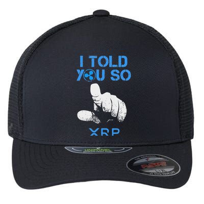 I Told You So Hodl Xrp Ripple Coin Blockchain Crypto Bullrun Flexfit Unipanel Trucker Cap