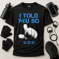 I Told You So Hodl Xrp Ripple Coin Blockchain Crypto Bullrun Performance Shirt