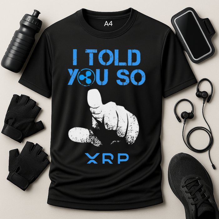 I Told You So Hodl Xrp Ripple Coin Blockchain Crypto Bullrun Performance Shirt
