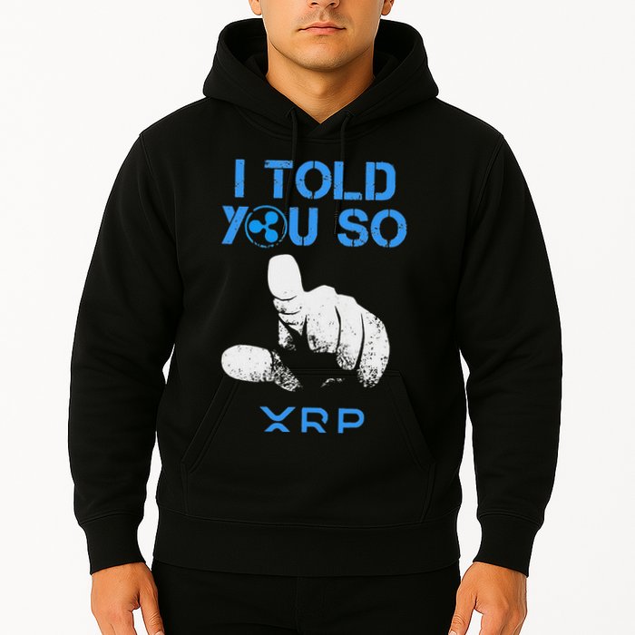 I Told You So Hodl Xrp Ripple Coin Blockchain Crypto Bullrun Hoodie