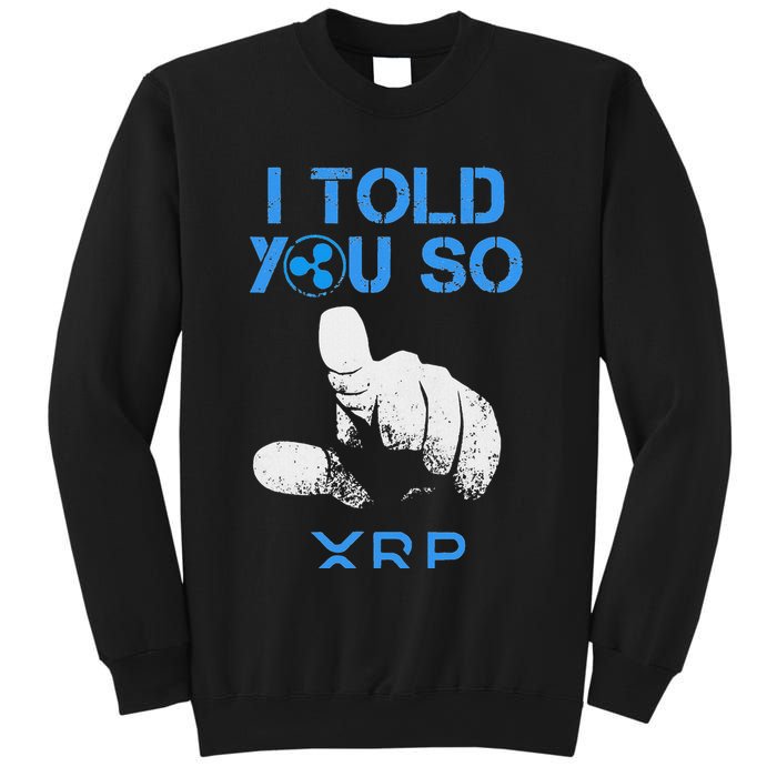 I Told You So Hodl Xrp Ripple Coin Blockchain Crypto Bullrun Sweatshirt