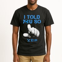 I Told You So Hodl Xrp Ripple Coin Blockchain Crypto Bullrun Tall T-Shirt