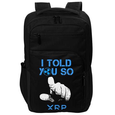 I Told You So Hodl Xrp Ripple Coin Blockchain Crypto Bullrun Impact Tech Backpack