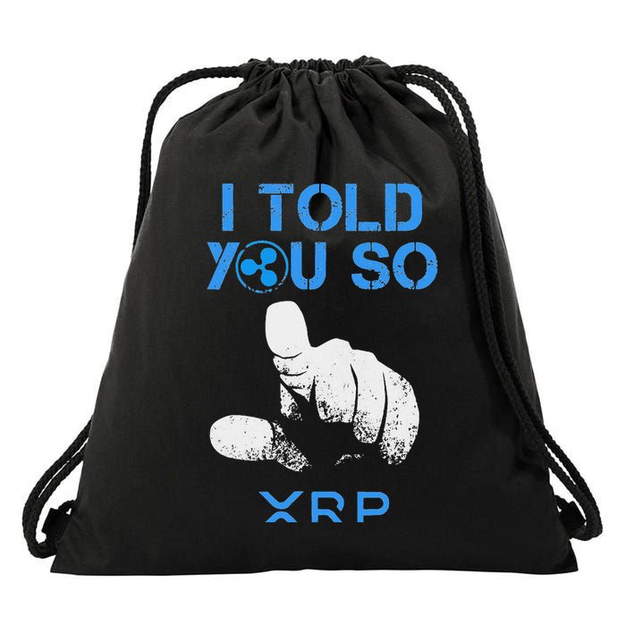 I Told You So Hodl Xrp Ripple Coin Blockchain Crypto Bullrun Drawstring Bag