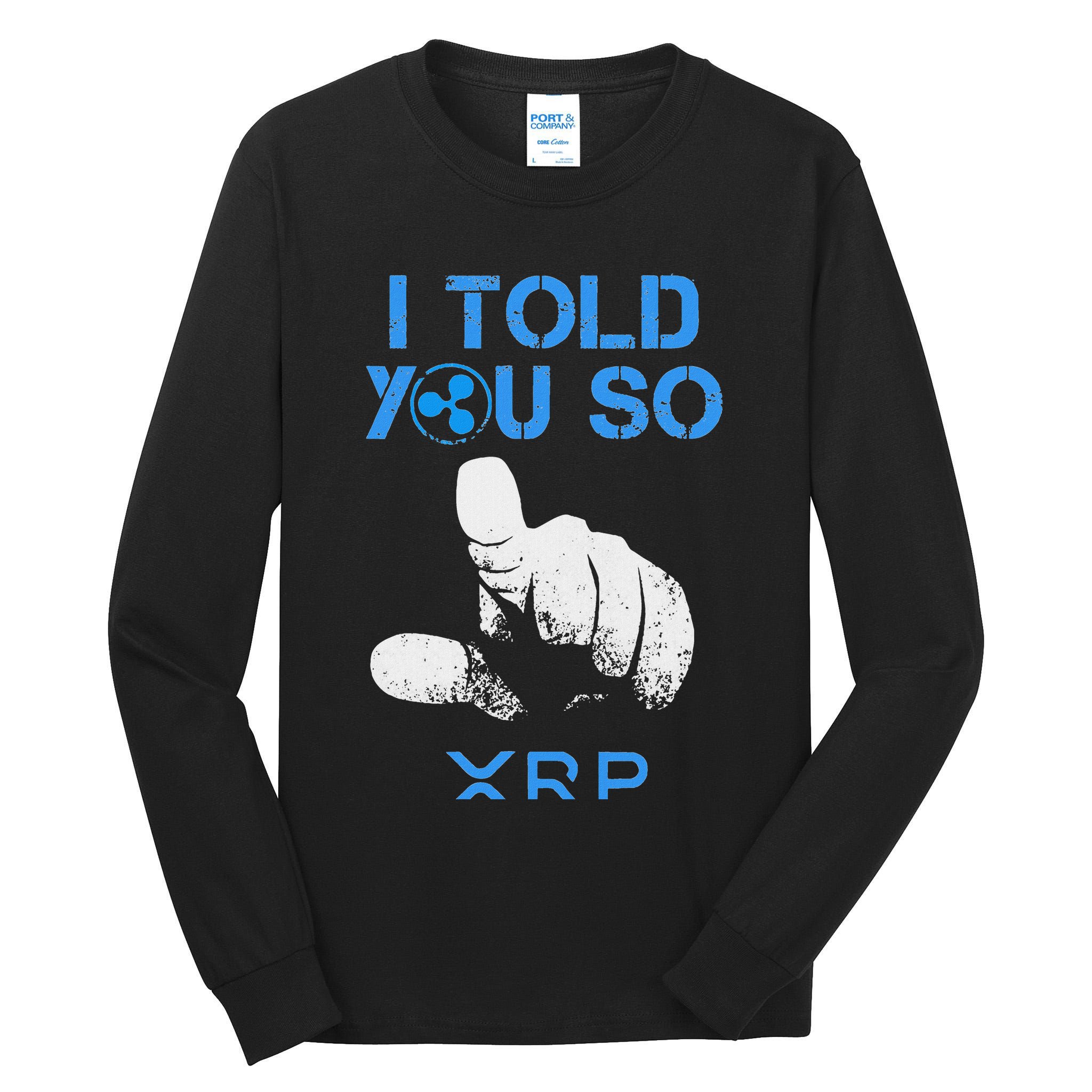 I Told You So Hodl Xrp Ripple Coin Blockchain Crypto Bullrun Tall Long Sleeve T-Shirt