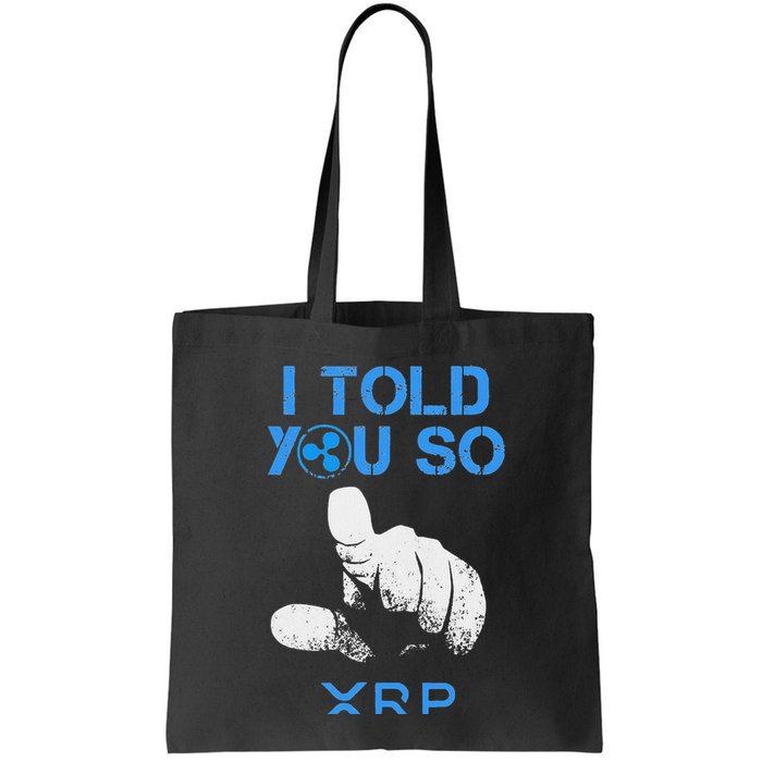 I Told You So Hodl Xrp Ripple Coin Blockchain Crypto Bullrun Bag