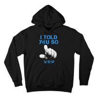 I Told You So Hodl Xrp Ripple Coin Blockchain Crypto Bullrun Tall Hoodie