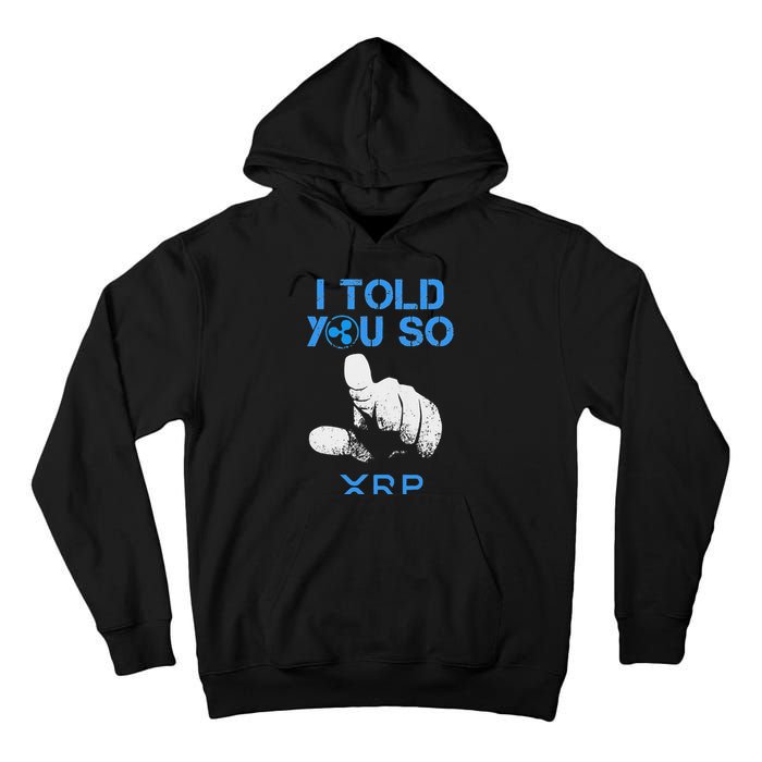 I Told You So Hodl Xrp Ripple Coin Blockchain Crypto Bullrun Tall Hoodie