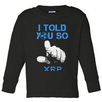 I Told You So Hodl Xrp Ripple Coin Blockchain Crypto Bullrun Toddler Long Sleeve Shirt