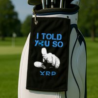 I Told You So Hodl Xrp Ripple Coin Blockchain Crypto Bullrun Golf Towel