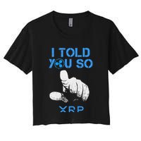 I Told You So Hodl Xrp Ripple Coin Blockchain Crypto Bullrun Crop Top
