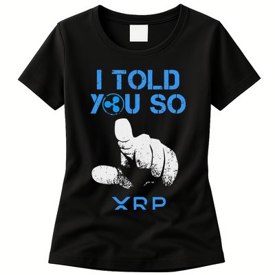 I Told You So Hodl Xrp Ripple Coin Blockchain Crypto Bullrun Womens T-Shirt