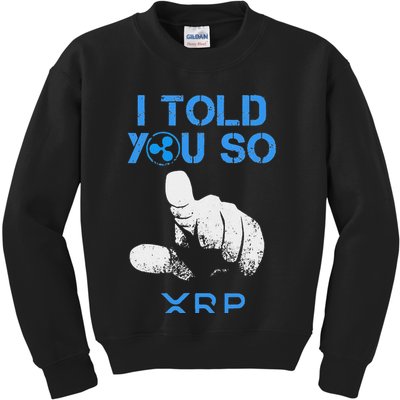 I Told You So Hodl Xrp Ripple Coin Blockchain Crypto Bullrun Kids Sweatshirt
