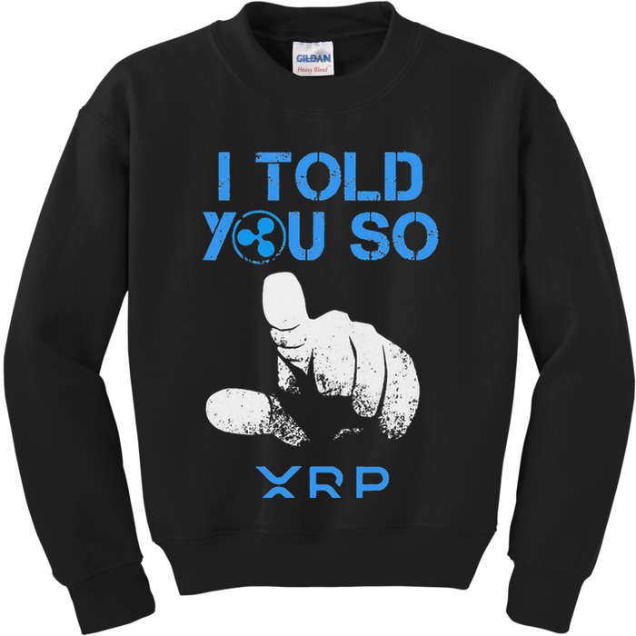 I Told You So Hodl Xrp Ripple Coin Blockchain Crypto Bullrun Kids Sweatshirt