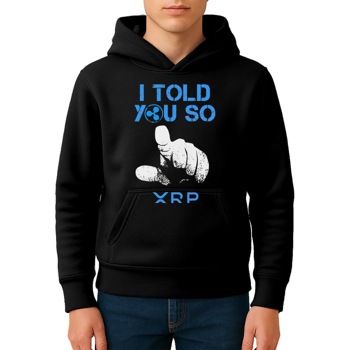 I Told You So Hodl Xrp Ripple Coin Blockchain Crypto Bullrun Kids Hoodie