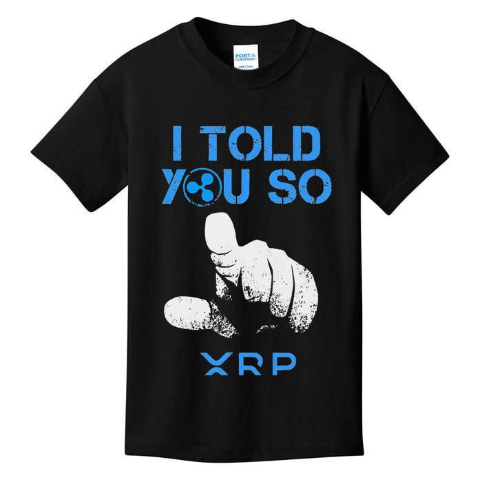 I Told You So Hodl Xrp Ripple Coin Blockchain Crypto Bullrun Kids T-Shirt