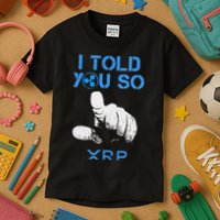 I Told You So Hodl Xrp Ripple Coin Blockchain Crypto Bullrun Kids T-Shirt