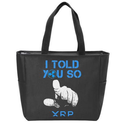 I Told You So Hodl Xrp Ripple Coin Blockchain Crypto Bullrun Zip Tote Bag