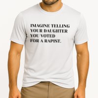 Imagine Telling Your Daughter You Voted For A Rapist Cooling Performance Crew T-Shirt