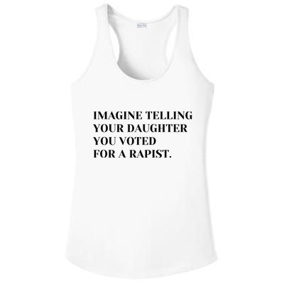 Imagine Telling Your Daughter You Voted For A Rapist Ladies PosiCharge Competitor Racerback Tank