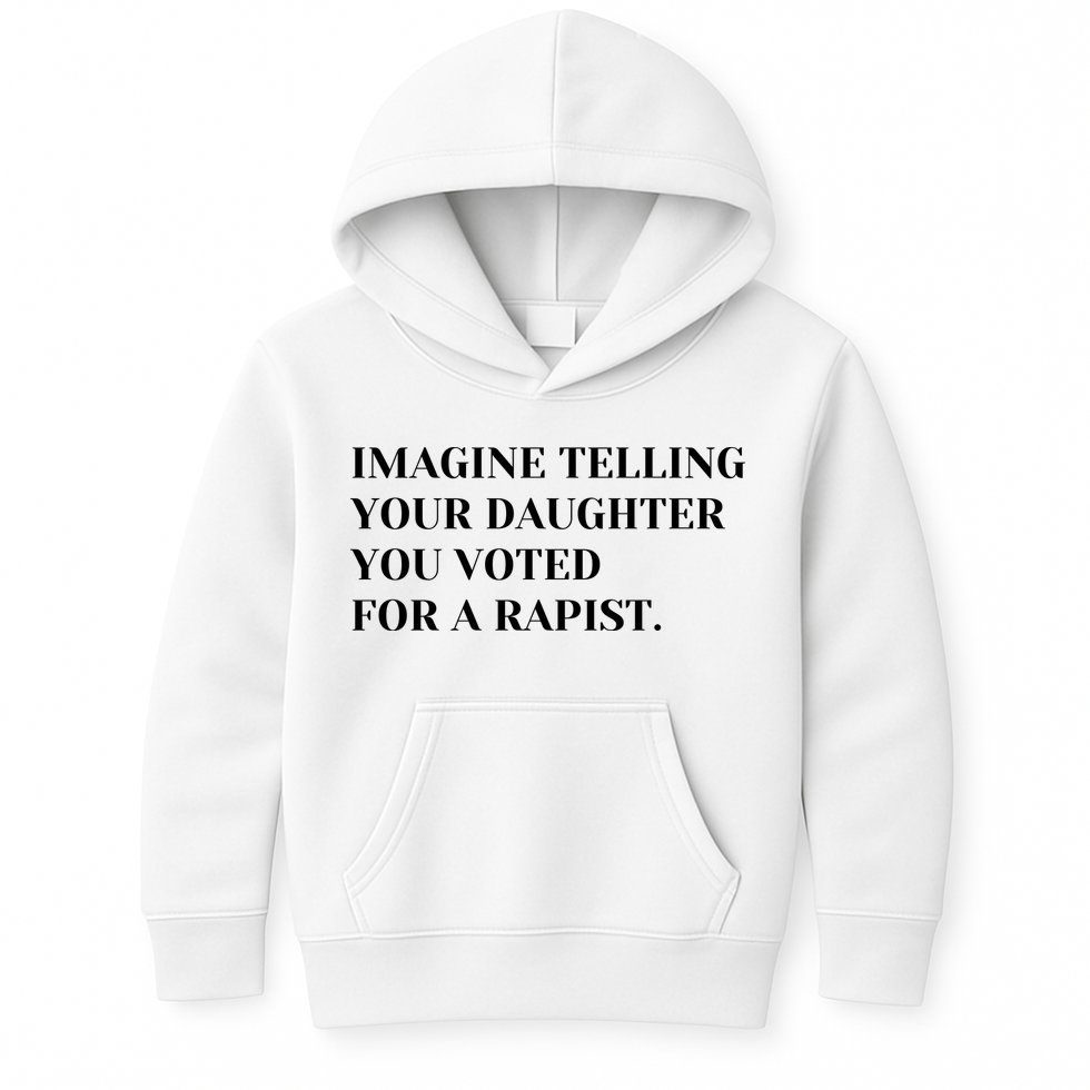 Imagine Telling Your Daughter You Voted For A Rapist Kids Hoodie