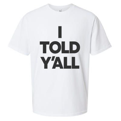 I Told YAll Funny Told Ya Sueded Cloud Jersey T-Shirt