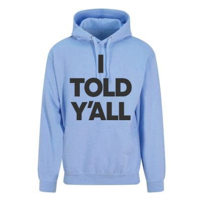 I Told YAll Funny Told Ya Unisex Surf Hoodie