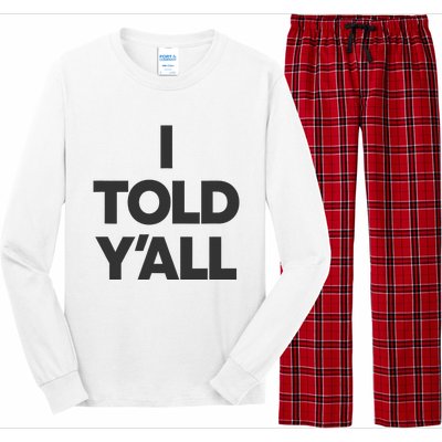 I Told YAll Funny Told Ya Long Sleeve Pajama Set