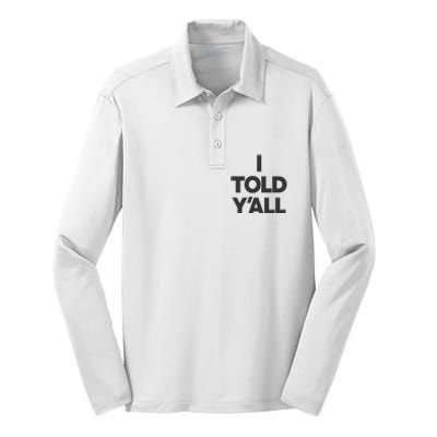 I Told YAll Funny Told Ya Silk Touch Performance Long Sleeve Polo