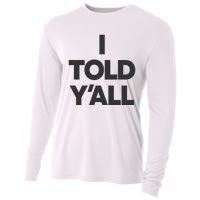 I Told YAll Funny Told Ya Cooling Performance Long Sleeve Crew