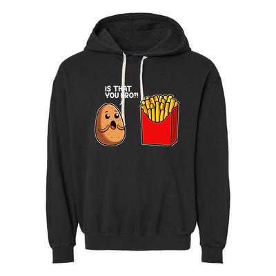 Is That You Bro Potato French Fry Vegetable Funny Food Pun Garment-Dyed Fleece Hoodie