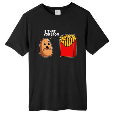 Is That You Bro Potato French Fry Vegetable Funny Food Pun Tall Fusion ChromaSoft Performance T-Shirt