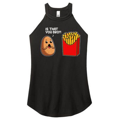 Is That You Bro Potato French Fry Vegetable Funny Food Pun Women’s Perfect Tri Rocker Tank