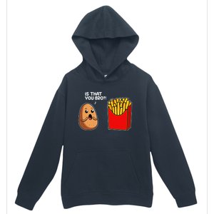 Is That You Bro Potato French Fry Vegetable Funny Food Pun Urban Pullover Hoodie