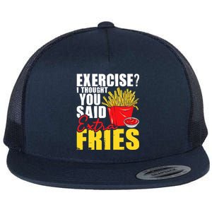 I Thought You Said Extra Fries Fast Food Lover French Fry Flat Bill Trucker Hat