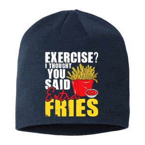 I Thought You Said Extra Fries Fast Food Lover French Fry Sustainable Beanie