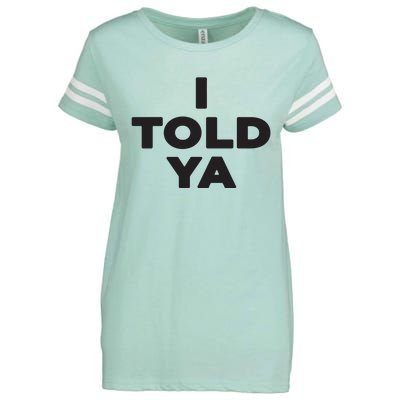 I Told Ya Enza Ladies Jersey Football T-Shirt