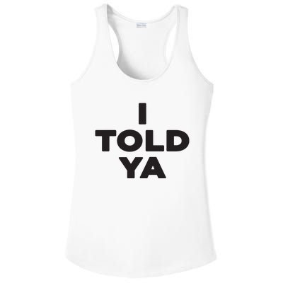 I Told Ya Ladies PosiCharge Competitor Racerback Tank