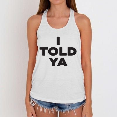 I Told Ya Women's Knotted Racerback Tank